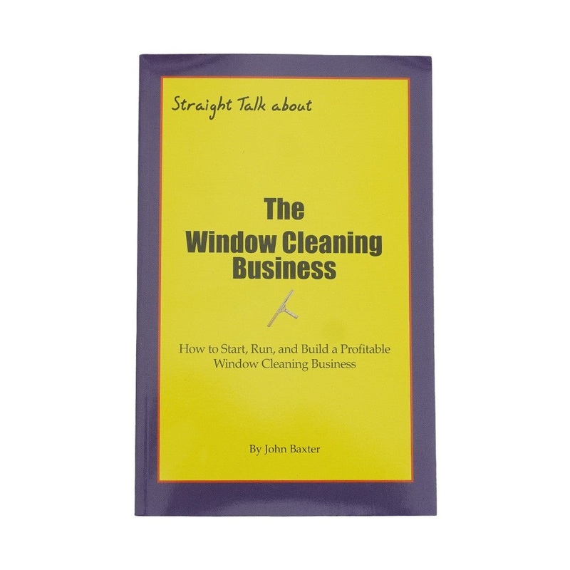 Straight Talk About the Window Cleaning Business